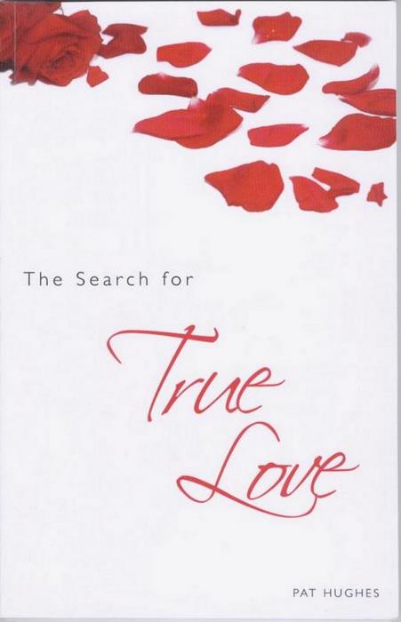The Search for True Love - Front Cover The Search for True Love - Front Cover